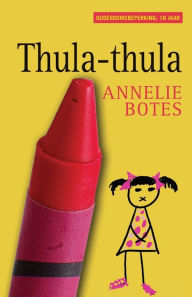 Title: Thula-thula (Afrikaanse uitgawe), Author: Annelie Botes