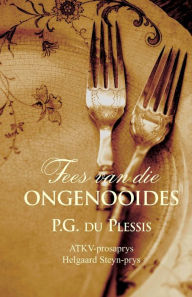 Title: Fees van die ongenooides, Author: Pg Du Plessis