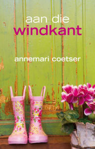 Title: Aan die windkant, Author: Annemari Coetser