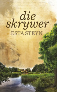 Title: Die skrywer, Author: Esta Steyn