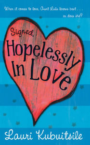 Title: Signed, Hopelessly in Love, Author: Lauri Kubuitsile