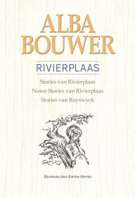 Title: Rivierplaas: Alba Bouwer-omnibus, Author: Alba Bouwer