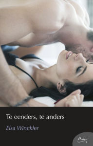 Title: Te eenders, te anders, Author: Elsa Winckler