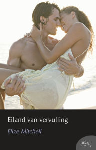 Title: Eiland van vervulling, Author: Elize Mitchell
