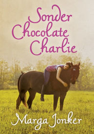 Title: Sonder Chocolate Charlie, Author: Marga Jonker