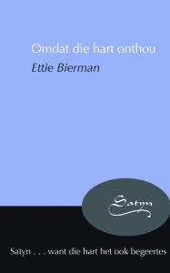 Title: Omdat die hart onthou, Author: Ettie Bierman