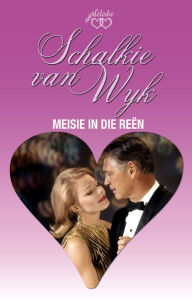 Title: Meisie in die reën, Author: Schalkie Van Wyk
