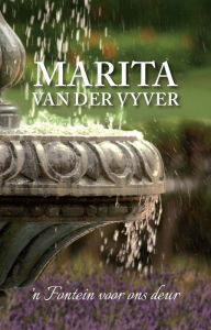 Title: 'n Fontein voor ons deur, Author: Marita Van der Vyver