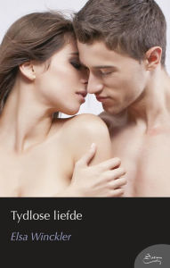 Title: Tydlose liefde, Author: Elsa Winckler