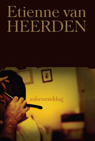 Title: Asbesmiddag, Author: Etienne van Heerden