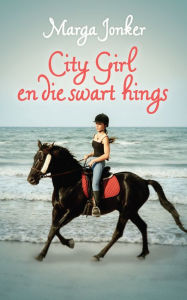 Title: City Girl en die swart hings, Author: Marga Jonker