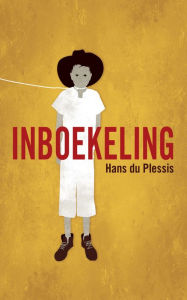 Title: Inboekeling, Author: Hans du Plessis