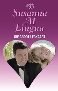 Title: Die groot legkaart, Author: Susanna M. Lingua