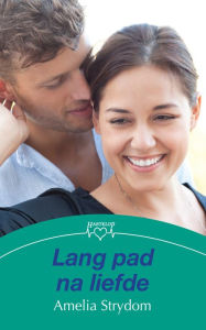 Title: Lang pad na liefde, Author: Amelia Strydom