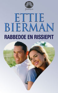 Title: Rabbedoe en rissiepit, Author: Ettie Bierman