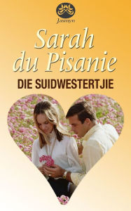 Title: Die Suidwestertjie, Author: Sarah du Pisanie