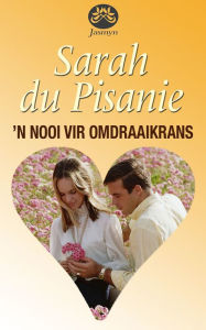 Title: 'n Nooi vir Omdraaikrans, Author: Sarah du Pisanie