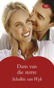 Title: Dans van die sterre, Author: Schalkie Van Wyk