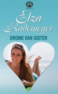 Title: Drome van gister, Author: Elza Rademeyer