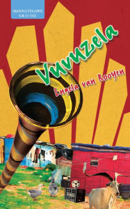 Title: Vuvuzela: Skooluitgawe met leesgids Gr 11 TAT, Author: Engela van Rooyen