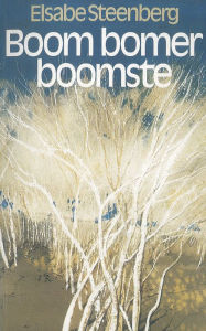 Title: Boom bomer boomste, Author: Elsabe Steenberg