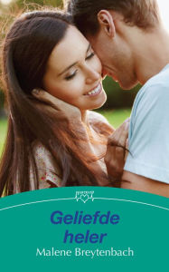 Title: Geliefde heler, Author: Malene Breytenbach