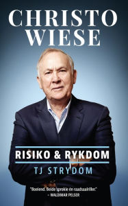 Title: Christo Wiese: Risiko en rykdom, Author: TJ Strydom