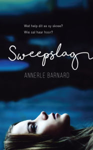 Title: Sweepslag, Author: Annerle Barnard