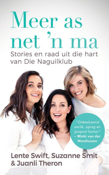 Meer as net 'n ma: Stories en raad uit die hart van Die Naguilklub