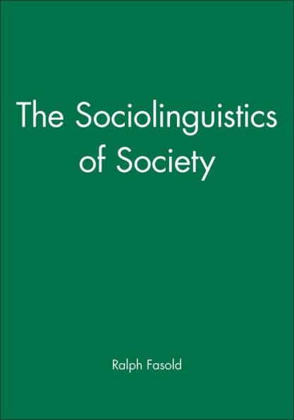 The Sociolinguistics of Society / Edition 1