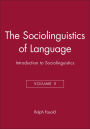 The Sociolinguistics Of Language / Edition 1