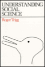 Understanding Social Science: A Philosophical Introduction to the Social Sciences