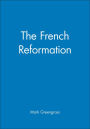 The French Reformation / Edition 1