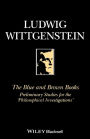 The Blue and Brown Books: Preliminary Studies for the 'Philosophical Investigation' / Edition 1