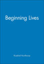 Beginning Lives / Edition 1