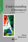 Understanding Utterances: An Introduction to Pragmatics / Edition 1