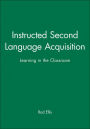 Instructed Second Language Acquisition: Learning in the Classroom / Edition 1