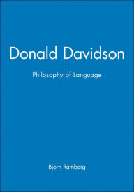 Title: Donald Davidson: Philosophy of Language / Edition 1, Author: Bjorn Ramberg