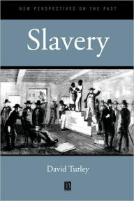 Title: Slavery / Edition 1, Author: David M. Turley