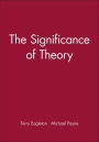 The Significance of Theory / Edition 1