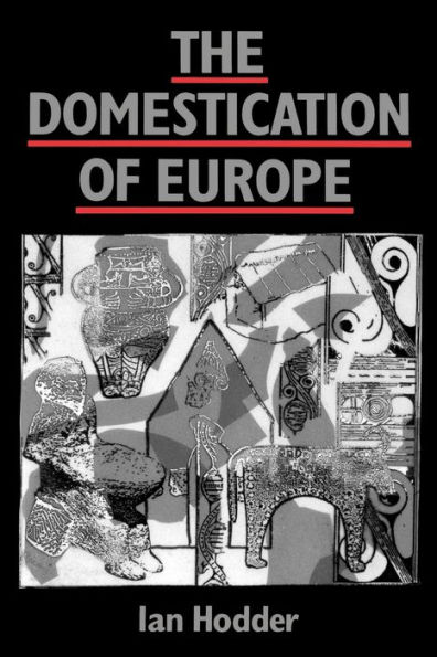 The Domestication of Europe / Edition 1