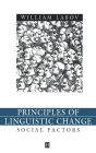 Principles of Linguistic Change, Volume 2: Social Factors / Edition 1