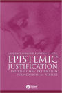 Epistemic Justification: Internalism vs. Externalism, Foundations vs. Virtues