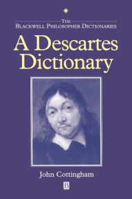 Title: A Descartes Dictionary / Edition 1, Author: John G. Cottingham