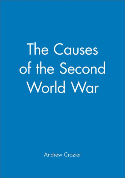 The Causes of the Second World War / Edition 1