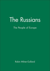 Title: The Russians: The People of Europe / Edition 1, Author: Robin Milner-Gulland