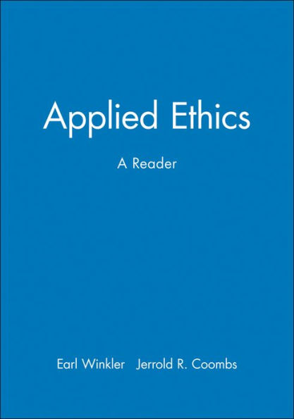 Applied Ethics: A Reader / Edition 1