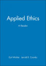 Applied Ethics: A Reader / Edition 1