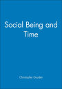 Social Being and Time / Edition 1