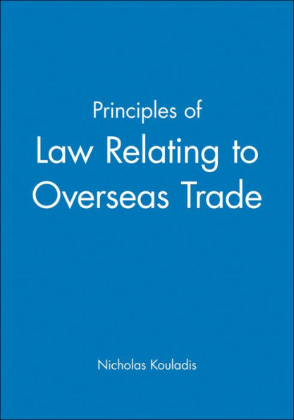 Principles of Law Relating to Overseas Trade / Edition 1